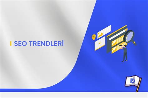 En İyi Seo Trendleri Ve Taktikleri Nelerdir?