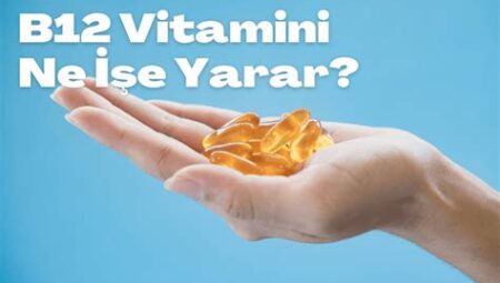 Enerji ve sinir sistemi için hayati: B12 Vitamini Ne İşe Yarar?