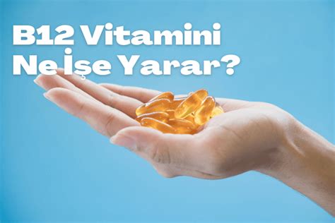 Enerji ve sinir sistemi için hayati: B12 Vitamini Ne İşe Yarar?